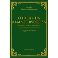 O ideal da alma fervorosa