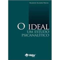 O IDEAL UM ESTUDO PSICANALITICO
