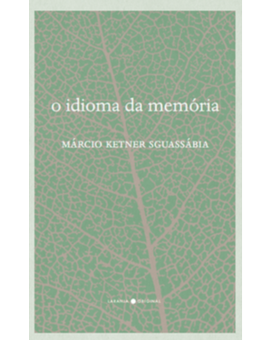 O IDIOMA DA MEMÓRIA