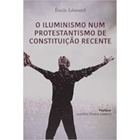 O ILUMINISMO NUM PROTESTANTISMO DE CONSTITUIÇÃO RECENTE