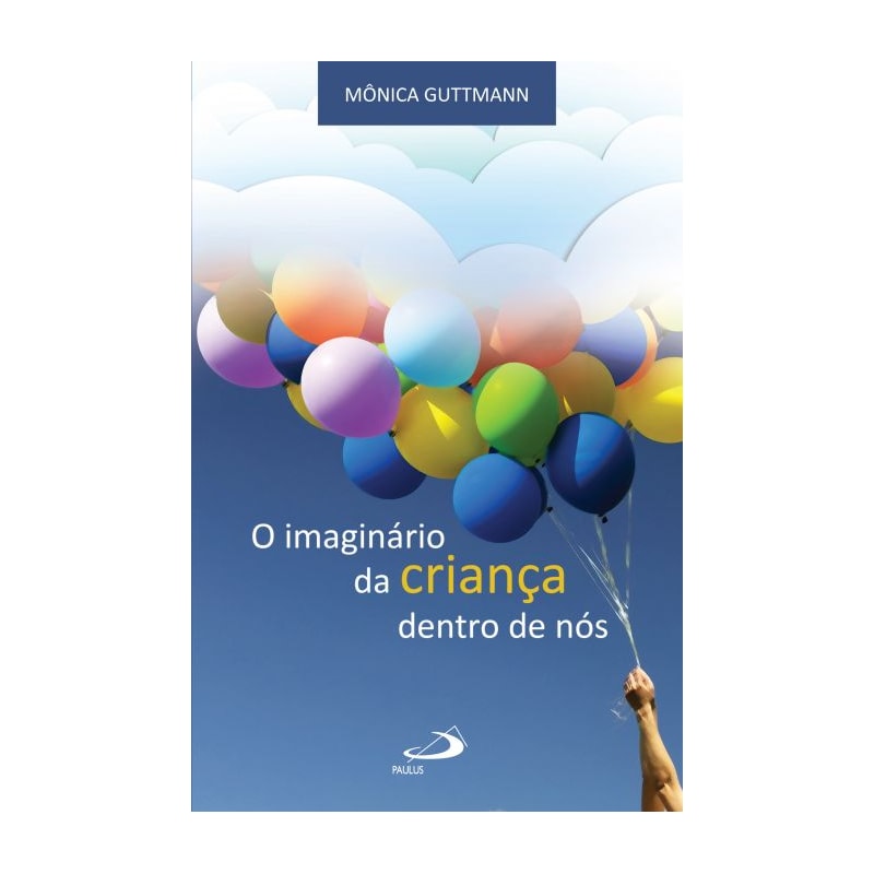 O imaginário da criança dentro de nós
