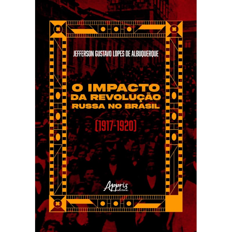 O IMPACTO DA REVOLUÇÃO RUSSA NO BRASIL