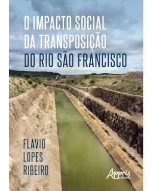 O IMPACTO SOCIAL DA TRANPOSIÇÃO DO RIO SÃO FRANCISCO