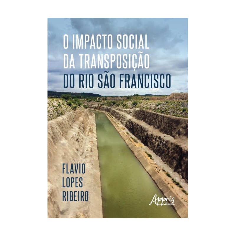 O IMPACTO SOCIAL DA TRANPOSIÇÃO DO RIO SÃO FRANCISCO