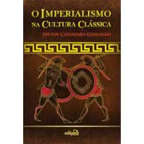 O IMPERIALISMO NA CULTURA CLÁSSICA
