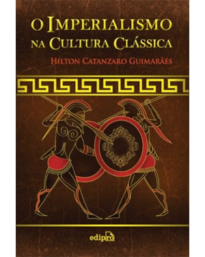 O IMPERIALISMO NA CULTURA CLÁSSICA