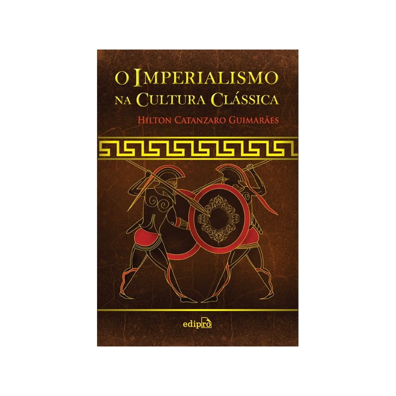 O IMPERIALISMO NA CULTURA CLÁSSICA