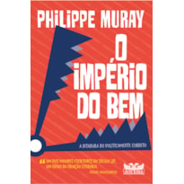 O IMPÉRIO DO BEM: A DITADURA DO POLITICAMENTE CORRETO