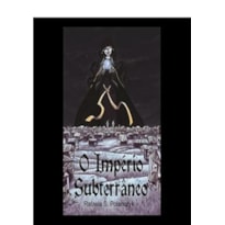 O IMPERIO SUBTERRANEO