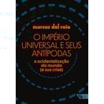 O império universal e seus antípodas: a ocidentalização do mundo (e sua crise)