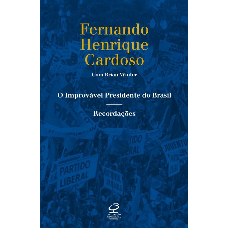 O IMPROVÁVEL PRESIDENTE DO BRASIL