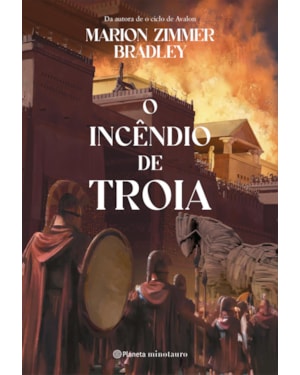 O INCÊNDIO DE TROIA