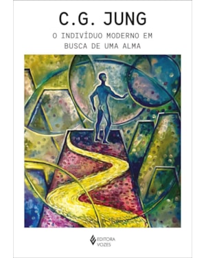 O INDIVÍDUO MODERNO EM BUSCA DE UMA ALMA