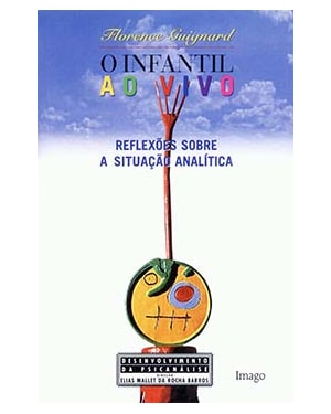 O infantil ao vivo: Reflexões sobre a situação analítica