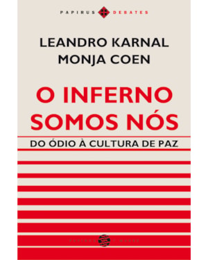 O INFERNO SOMOS NÓS: DO ÓDIO À CULTURA DE PAZ