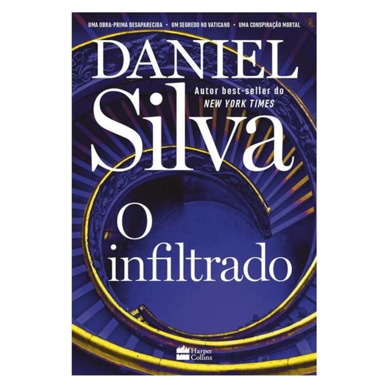 O INFILTRADO - UMA TRAMA ENVOLVENTE DO ESPIÃO GABRIEL ALLON QUE REVELA O LADO SOMBRIO DO MUNDO DAS ARTES