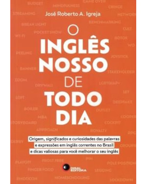 O INGLÊS NOSSO DE TODO DIA