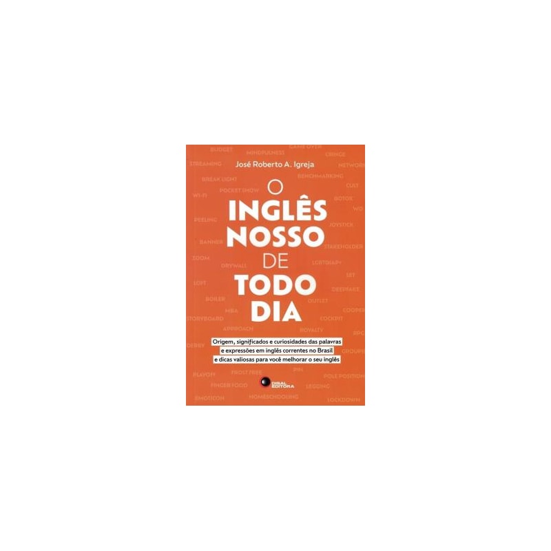 O INGLÊS NOSSO DE TODO DIA