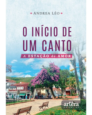 O INÍCIO DE UM CANTO: A ESTAÇÃO DO AMOR