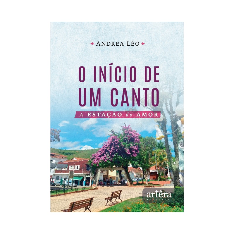 O INÍCIO DE UM CANTO: A ESTAÇÃO DO AMOR