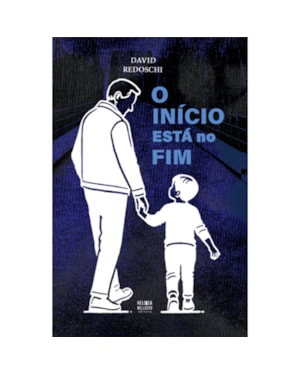O INÍCIO ESTÁ NO FIM