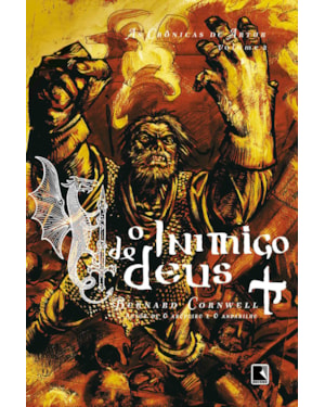 O INIMIGO DE DEUS (VOL. 2 AS CRÔNICAS DE ARTUR)