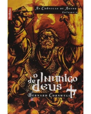 O INIMIGO DE DEUS (VOL. 2 AS CRÔNICAS DE ARTUR - EDIÇÃO DE BOLSO)