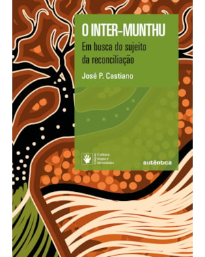 O INTER-MUNTHU: EM BUSCA DO SUJEITO DA RECONCILIAÇÃO