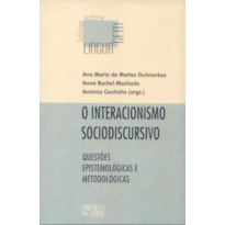 O interacionismo sociodiscursivo: questões epistemológicas e metodológicas