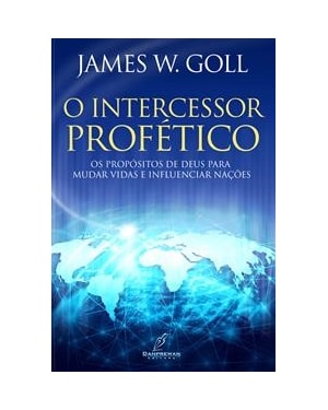 O INTERCESSOR PROFÉTICO