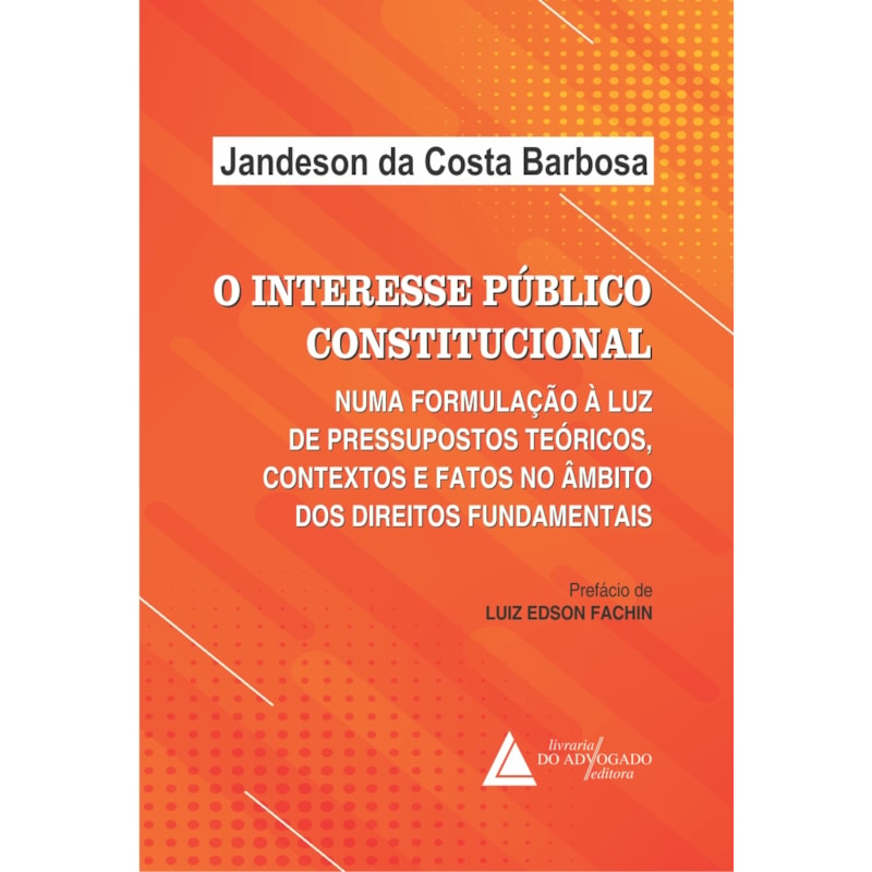 O INTERESSE PÚBLICO CONSTITUCIONAL