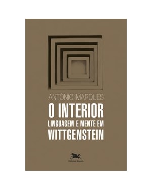 O INTERIOR: LINGUAGEM E MENTE EM WITTGENSTEIN