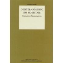 O internamento em hospitais-elementos tecnológicos