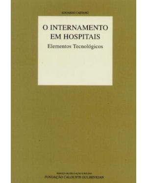 O internamento em hospitais-elementos tecnológicos
