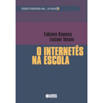 O INTERNETÊS NA ESCOLA