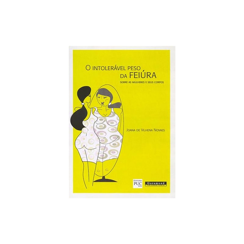 O INTOLERÁVEL PESO DA FEIURA