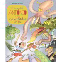 O INVENCÍVEL ANTÔNIO E SEU CAVALINHO DE PAU
