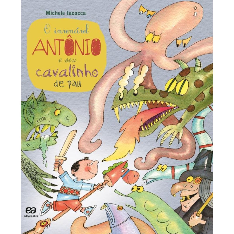 O INVENCÍVEL ANTÔNIO E SEU CAVALINHO DE PAU