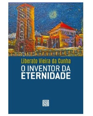 O inventor da eternidade