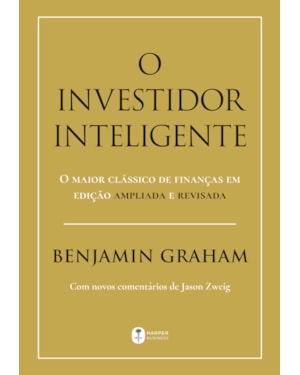 O INVESTIDOR INTELIGENTE - EDIÇÃO ATUALIZADA E REVISADA (2025)