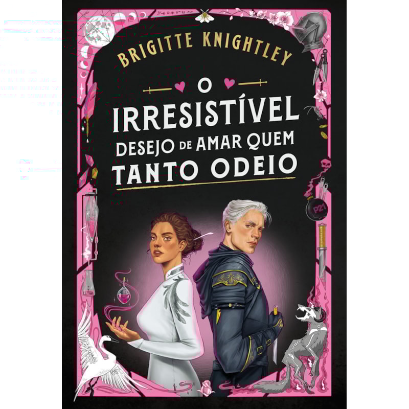 O IRRESISTÍVEL DESEJO DE AMAR QUEM TANTO ODEIO