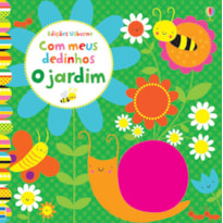 O JARDIM : COM MEUS DEDINHOS