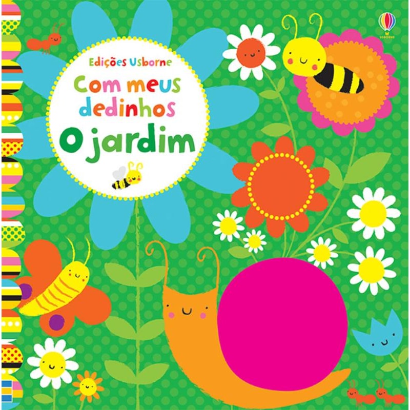 O JARDIM : COM MEUS DEDINHOS