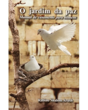 O JARDIM DA PAZ - MANUAL DE CASAMENTO PARA HOMENS