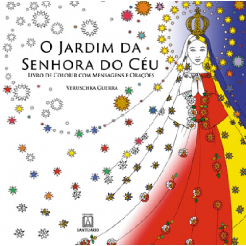 O JARDIM DA SENHORA DO CÉU