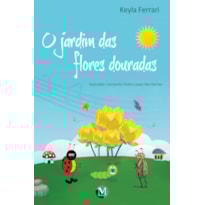 O JARDIM DAS FLORES DOURADAS