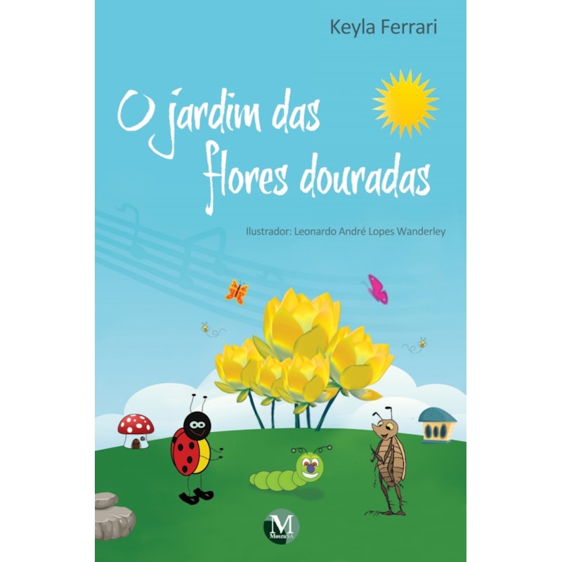 O JARDIM DAS FLORES DOURADAS