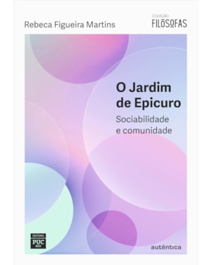 O JARDIM DE EPICURO: SOCIABILIDADE E COMUNIDADE