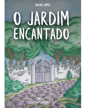 O JARDIM ENCANTADO