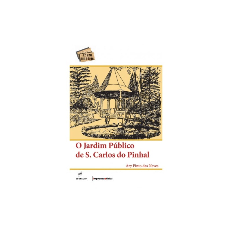 O JARDIM PÚBLICO DE SÃO CARLOS DO PINHAL